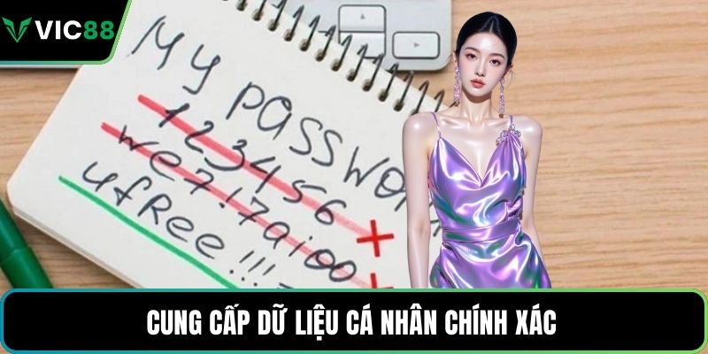 Cung cấp dữ liệu cá nhân chính xác