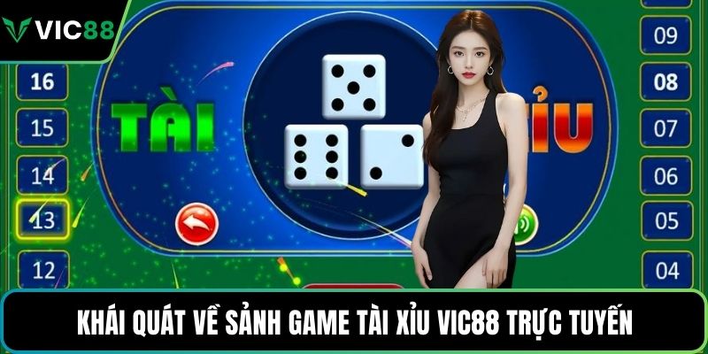 Khái quát về sảnh game tài xỉu VIC88 trực tuyến