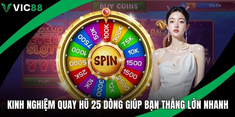 Kinh nghiệm quay hũ 25 dòng