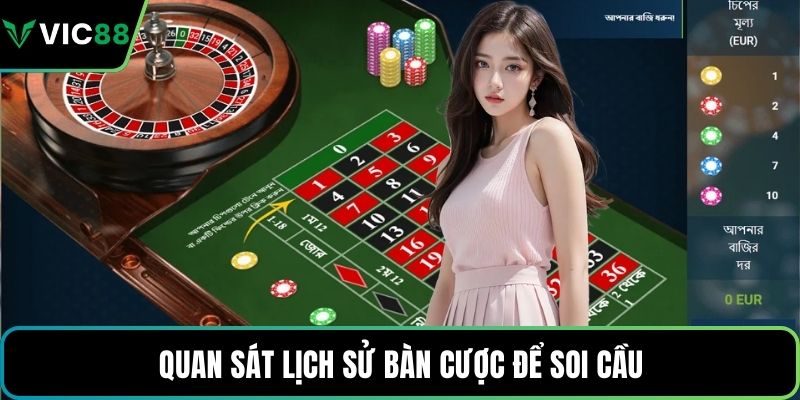 Quan sát lịch sử bàn cược để soi cầu