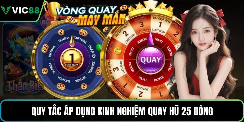 Quy tắc áp dụng kinh nghiệm quay hũ 25 dòng