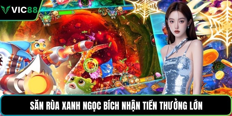 Săn rùa xanh ngọc bích nhận tiền thưởng lớn