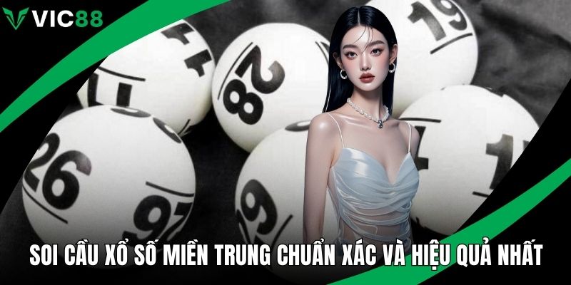 Soi cầu xổ số miền Trung