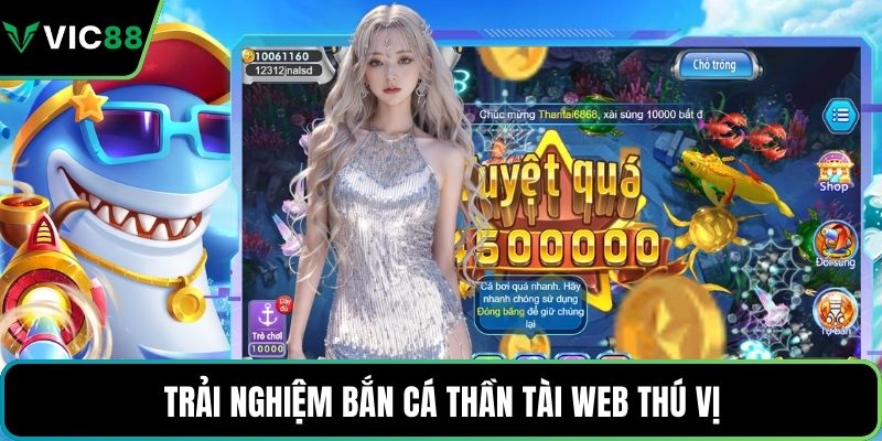 Trải nghiệm bắn cá thần tài web thú vị