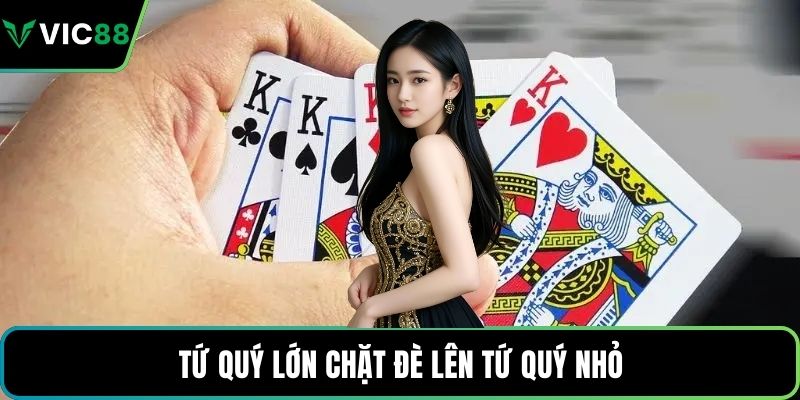 Tứ quý lớn chặt đè lên tứ quý nhỏ